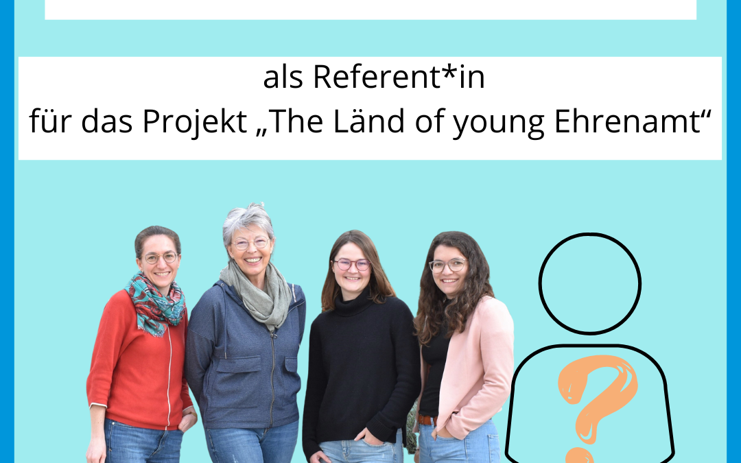 Stellenausschreibung: Referent*in für das Projekt „The Länd of young Ehrenamt“